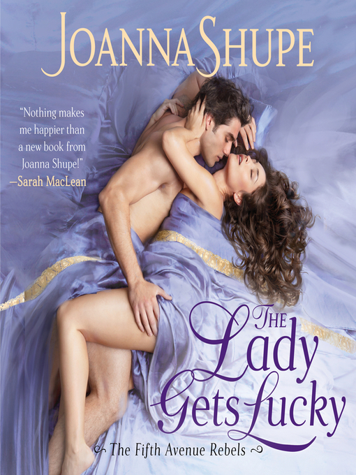 Title details for The Lady Gets Lucky by Joanna Shupe - Available